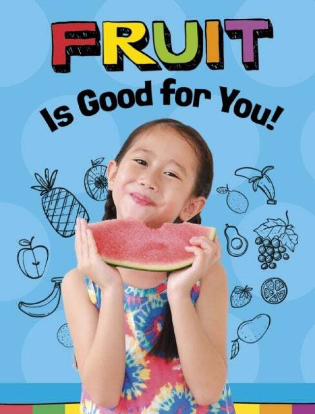 Fruits Are Good for You! av Gloria Koster