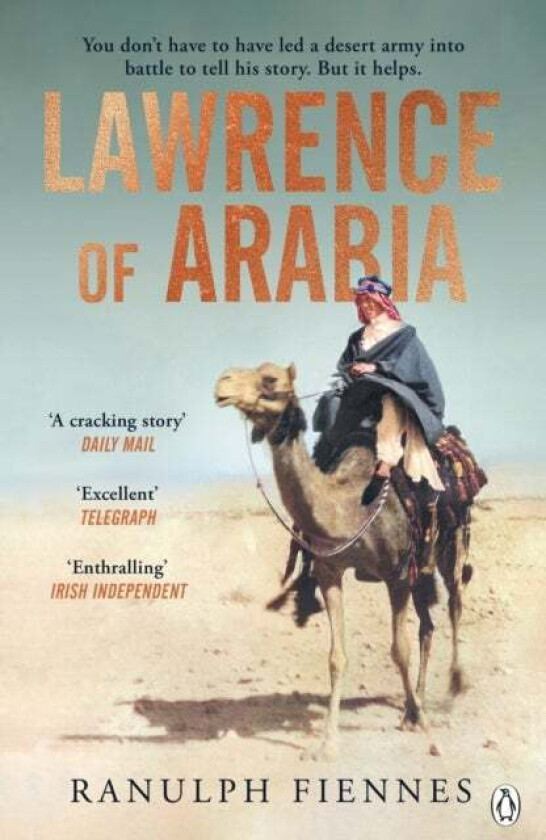 Lawrence of Arabia av Ranulph Fiennes