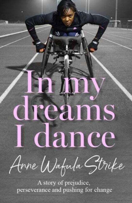 In My Dreams I Dance av Anne Wafula Strike
