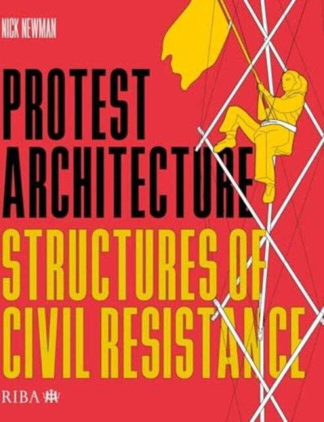 Protest Architecture av Nick Newman