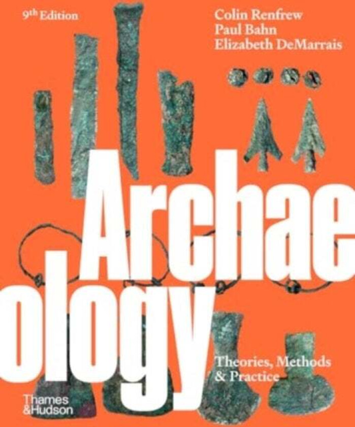 Archaeology av Colin Renfrew, Paul Bahn, Elizabeth DeMarrais