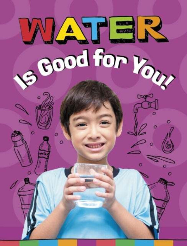 Water Is Good for You! av Gloria Koster