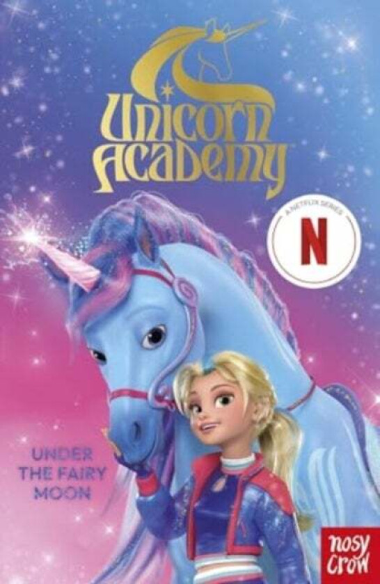 Unicorn Academy: Under the Fairy Moon av Nosy Crow Ltd