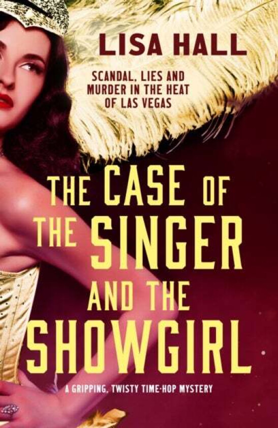 The Case of the Singer and the Showgirl av Lisa Hall