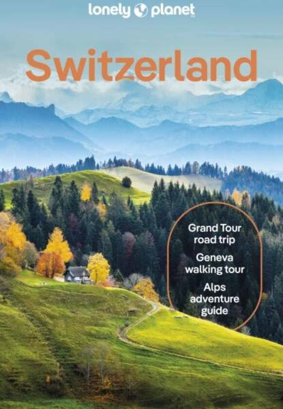 Lonely Planet Switzerland av Lonely Planet, Nicola Williams, Caroline Bishop, Anthony Haywood, Claire O¿Dea, Simon Richmond, Michaela Scalisi, Kerry W