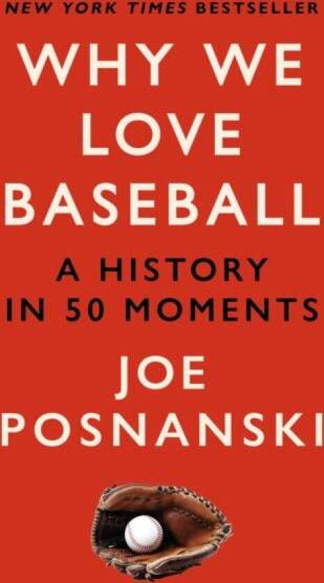 Why We Love Baseball av Joe Posnanski