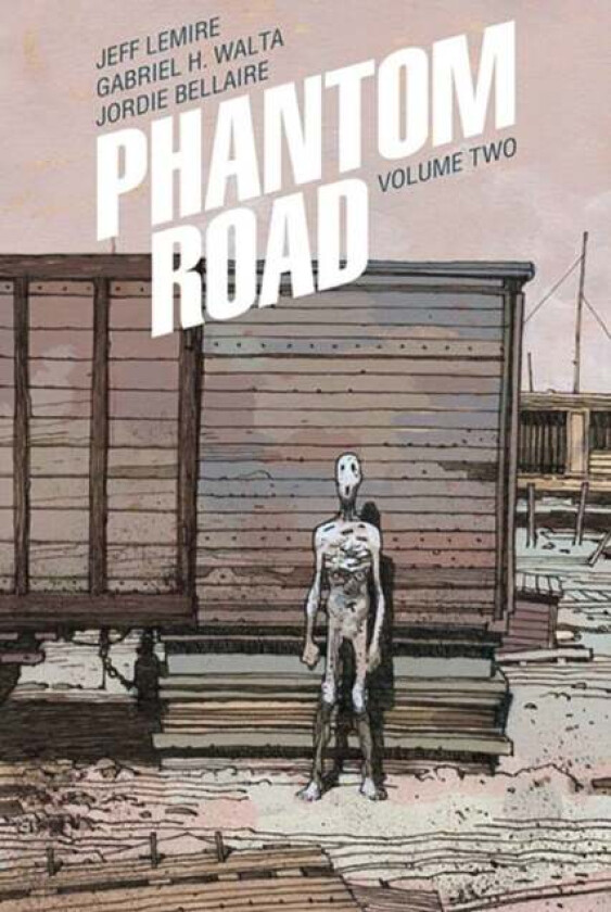 Phantom Road Volume 2 av Jeff Lemire