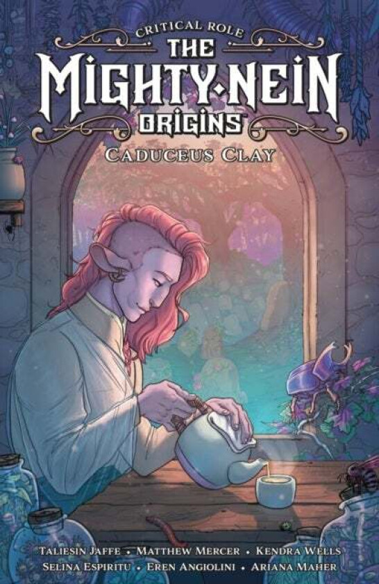 Critical Role: The Mighty Nein Origins -- Caduceus Clay av Taliesin Jaffe, Matthew Mercer, Kendra Wells