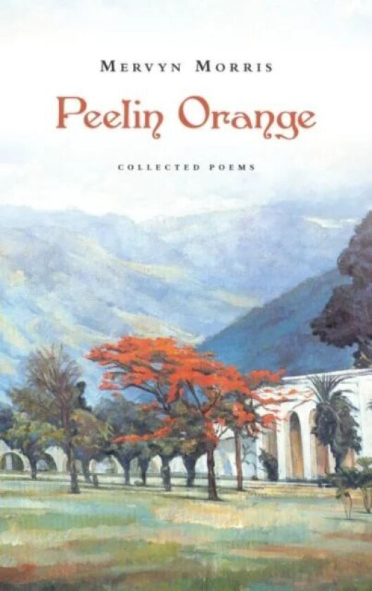 Peelin Orange av Mervyn Morris