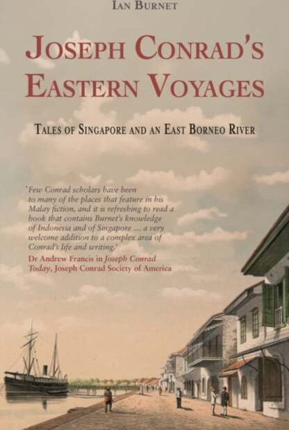 Joseph Conrad's Eastern Voyages av Ian Burnet