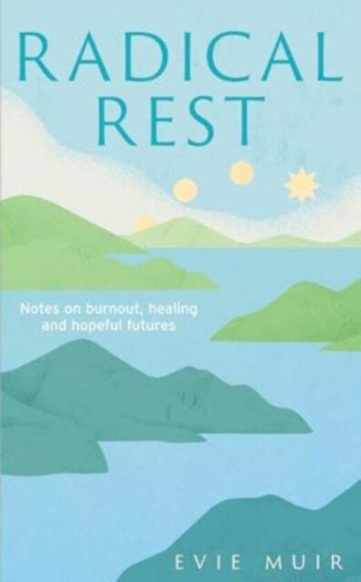 Radical Rest av Evie Muir