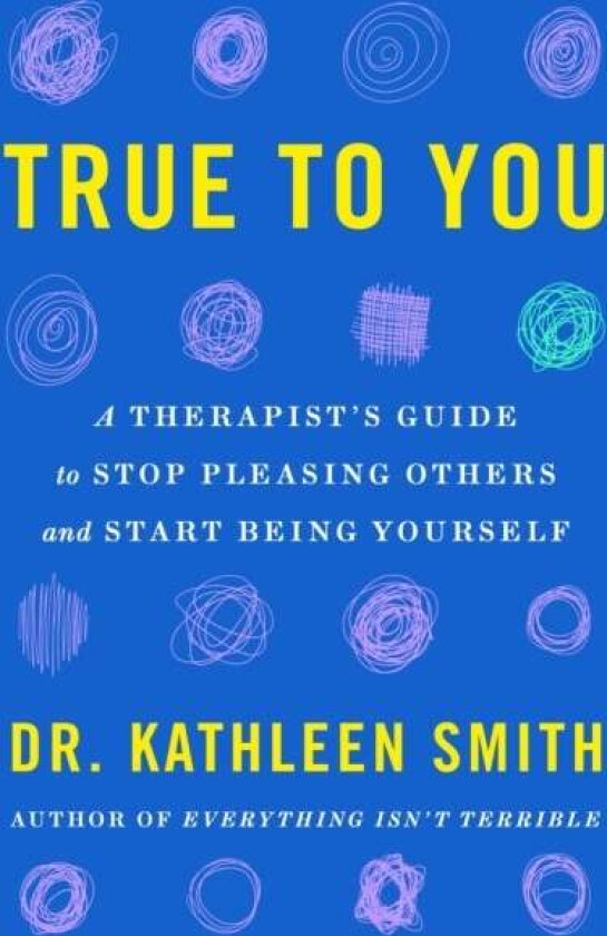 True to You av Dr Kathleen Smith