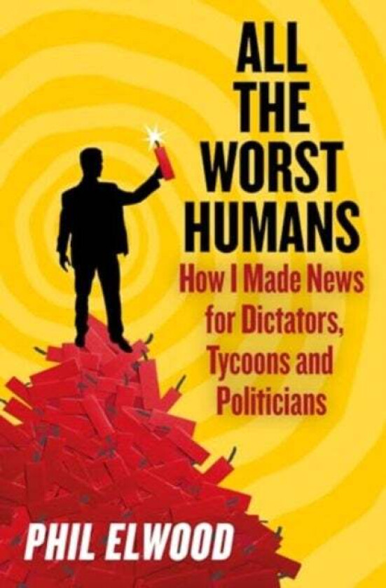All The Worst Humans av Phil Elwood