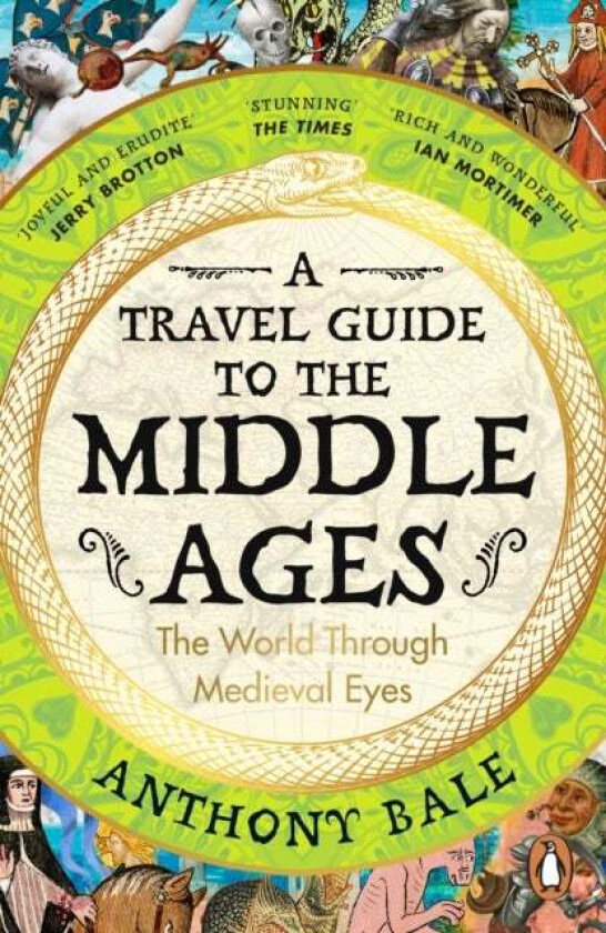 A Travel Guide to the Middle Ages av Anthony Bale