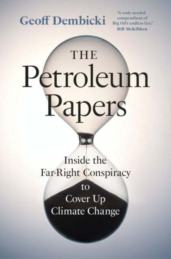The Petroleum Papers av Geoff Dembicki
