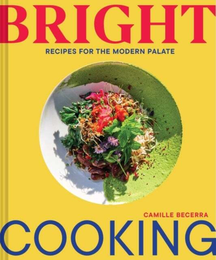 Bright Cooking av Camille Becerra