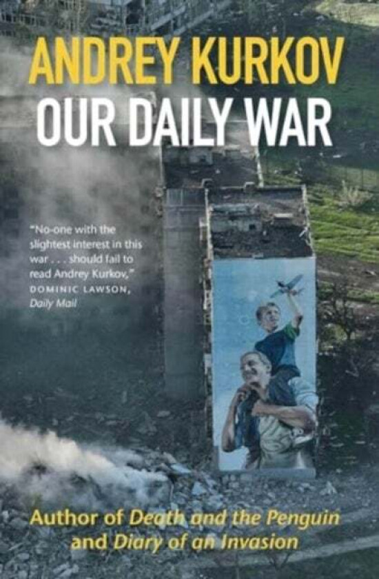 Our Daily War av Andrey Kurkov