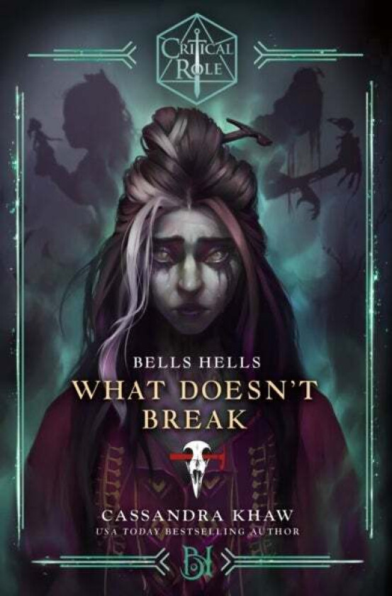 Critical Role: Bells Hells - What Doesn't Break av Cassandra Khaw