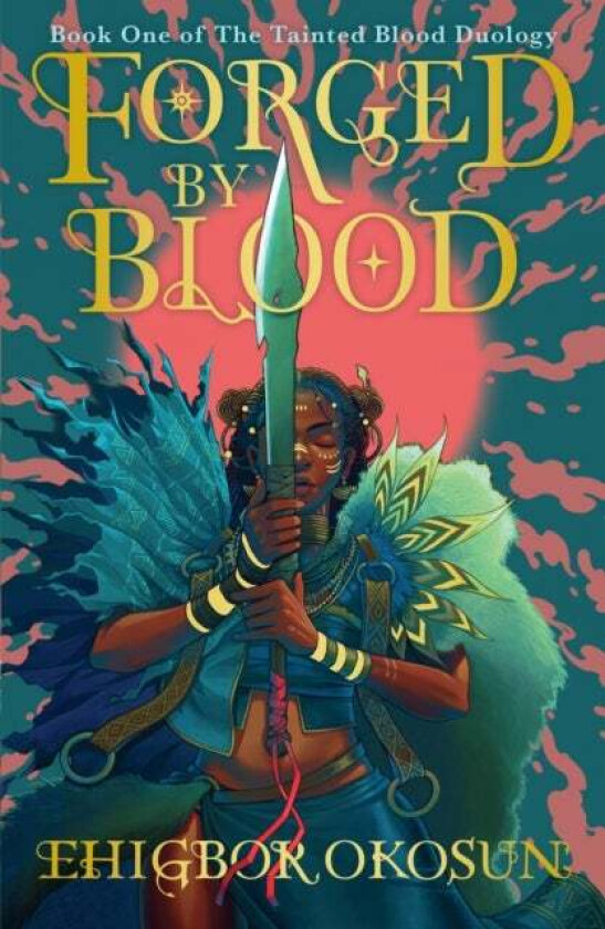 Forged by Blood av Ehigbor Okosun