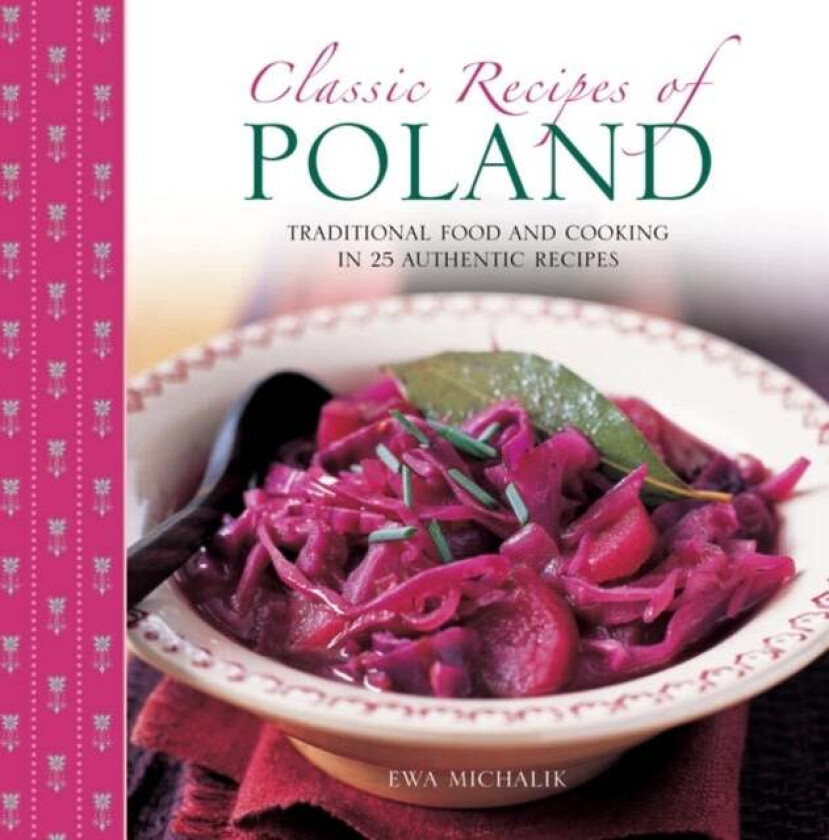 Classic Recipes of Poland av Ewa Michalik