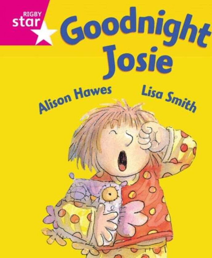 Rigby Star Guided Reception: Pink Level: Goodnight Josie Pupil Book (single) av Alison Hawes