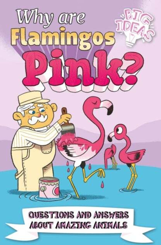 Why Are Flamingos Pink? av William (Author) Potter, Clare Hibbert