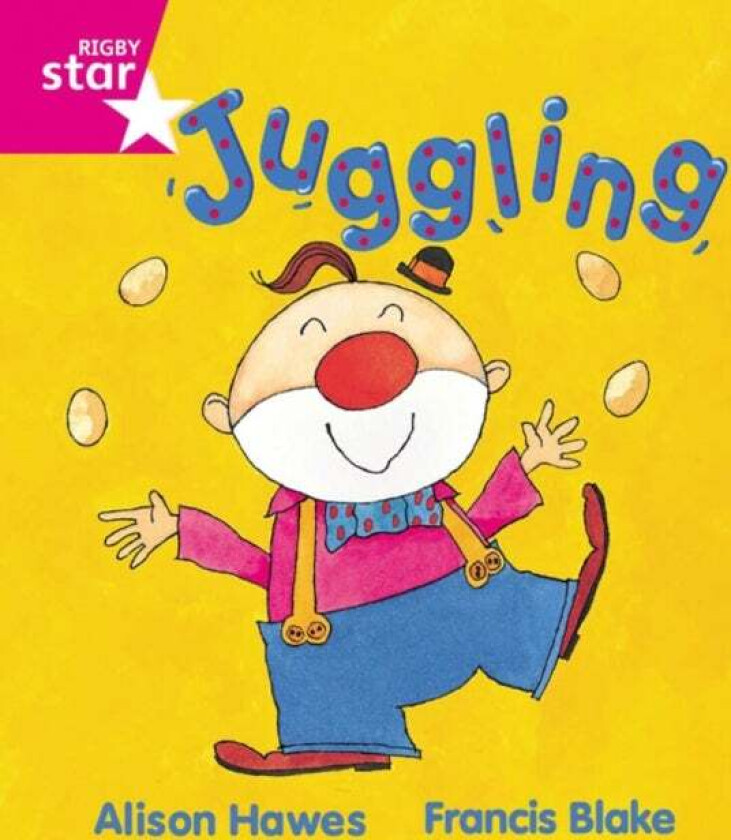Rigby Star Guided Reception, Pink Level: Juggling Pupil Book (single) av Alison Hawes
