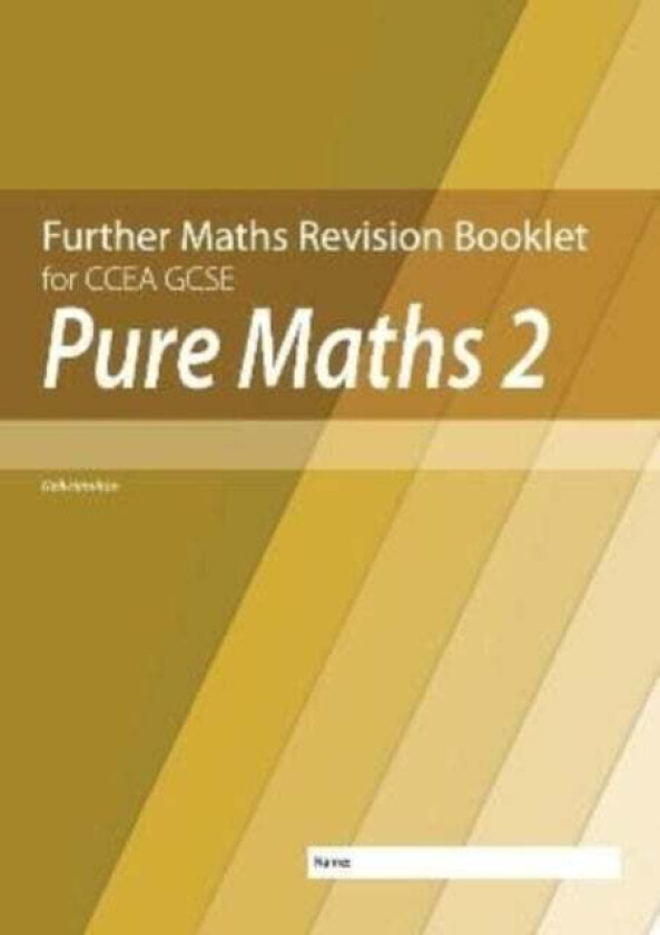 Further Mathematics Revision Booklet for CCEA GCSE: Pure Maths 2 av Neill Hamilton