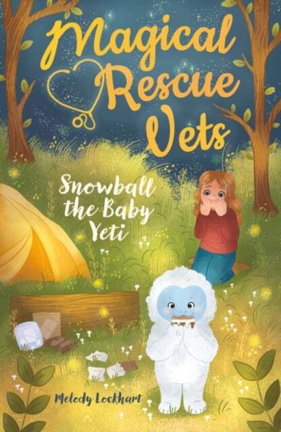 Magical Rescue Vets: Snowball the Baby Yeti av Melody Lockhart
