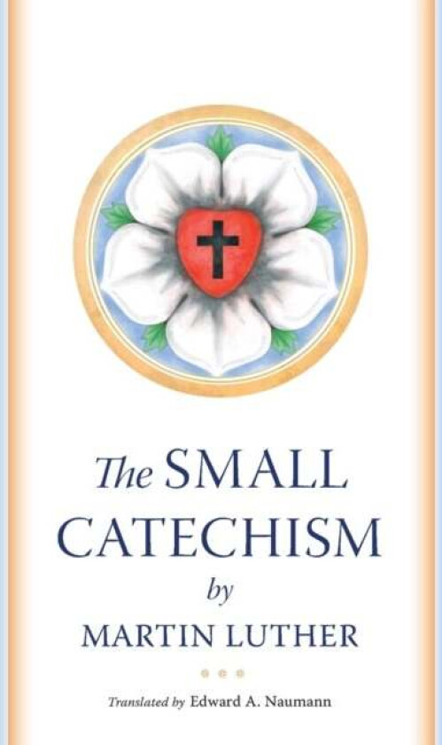 The Small Catechism av Martin Luther