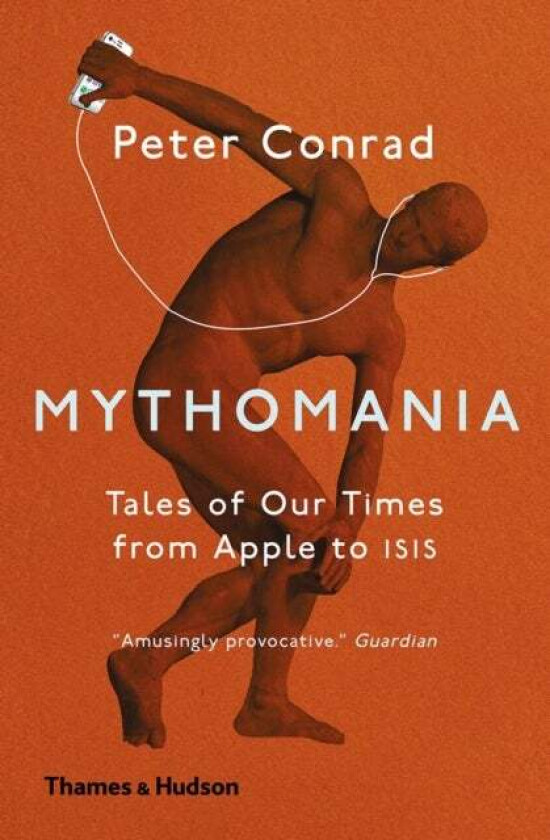 Mythomania av Peter Conrad