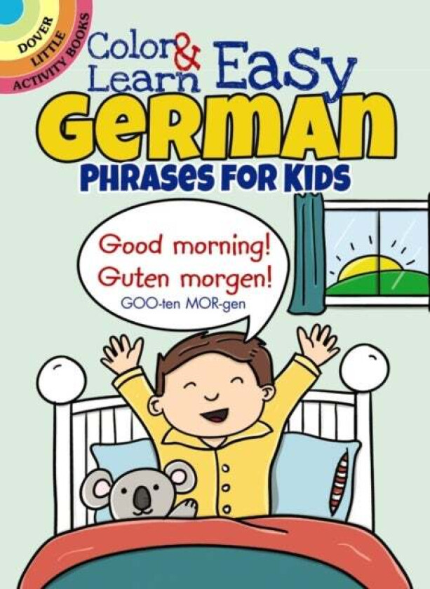 Color & Learn Easy German Phrases for Kids av Roz Fulcher