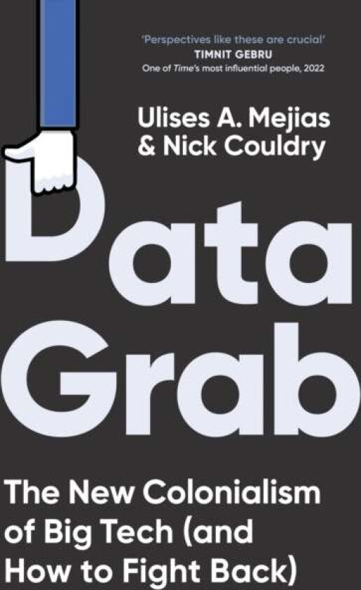 Data Grab av Ulises A. Mejias, Nick Couldry