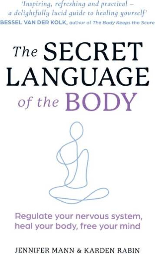 The Secret Language of the Body av Jennifer Mann, Karden Rabin