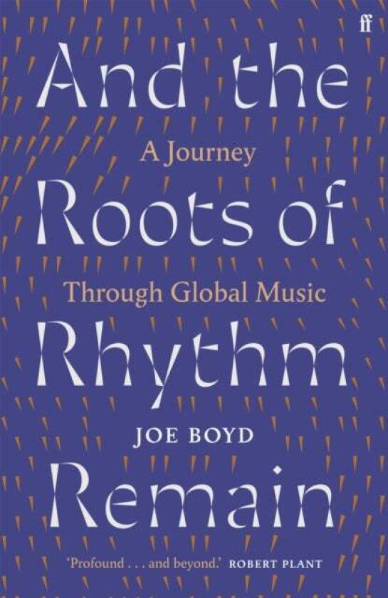 And the Roots of Rhythm Remain av Joe Boyd