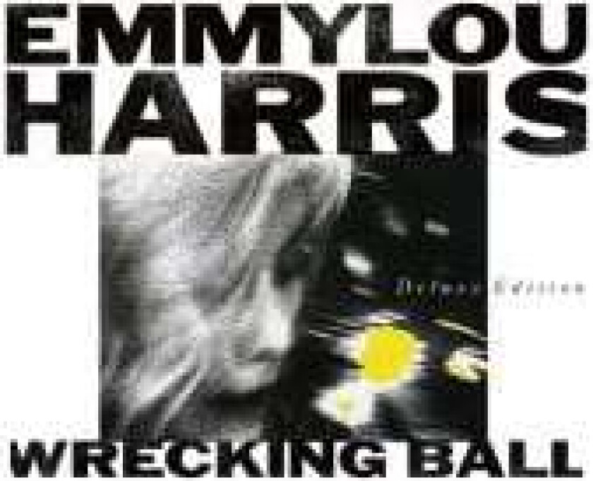Emmylou Harris - Wrecking Ball