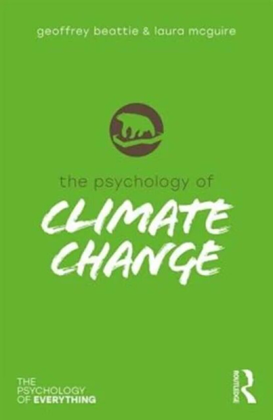 The Psychology of Climate Change av Geoffrey (Edge Hill University UK) Beattie, Laura McGuire