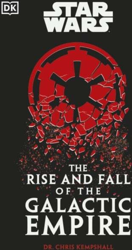 Star Wars The Rise and Fall of the Galactic Empire av Chris Kempshall