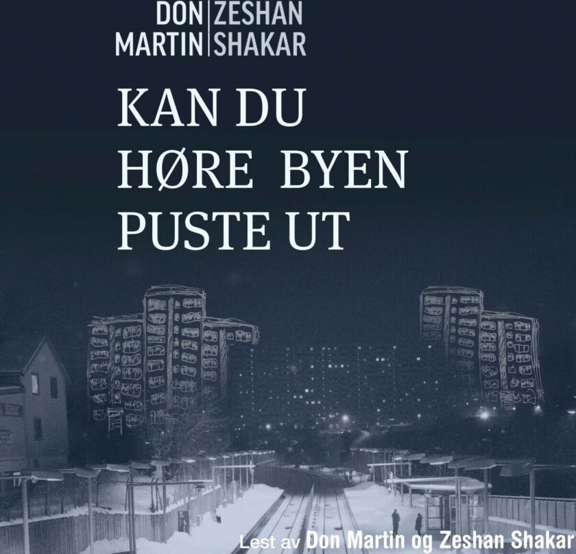 Kan du høre byen puste ut av Don Martin, Zeshan Shakar