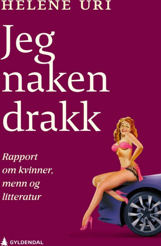 Jeg naken drakk av Helene Uri