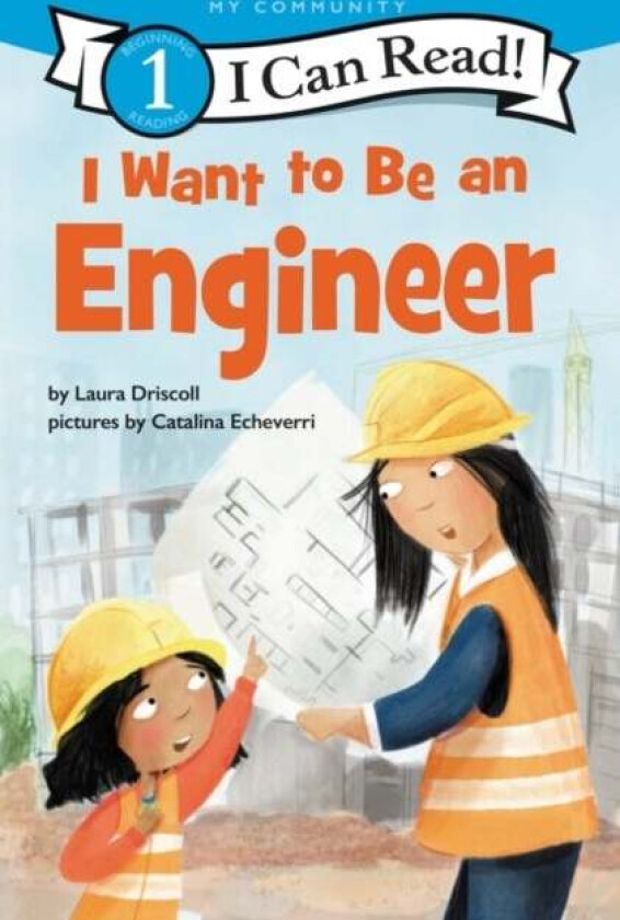I Want to Be an Engineer av Laura Driscoll