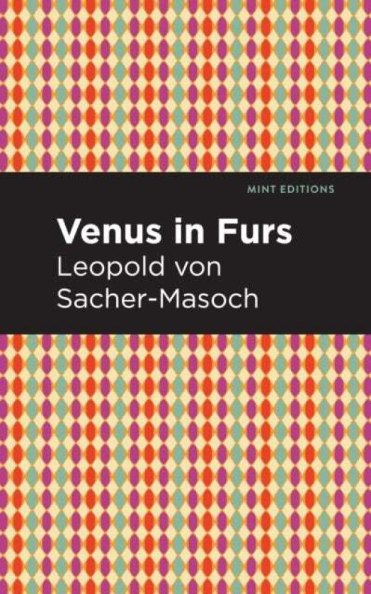 Venus in Furs av Leopold Sacher-Masoch