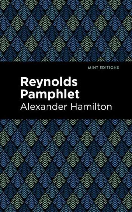 Reynolds Pamphlet av Alexander Hamilton