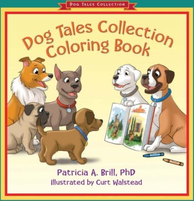 Dog Tales Collection Coloring Book av Patricia Ann Brill