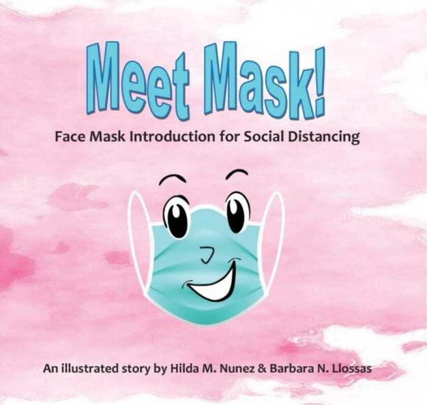 Meet Mask av Hilda M Nunez, Barbara N Llossas