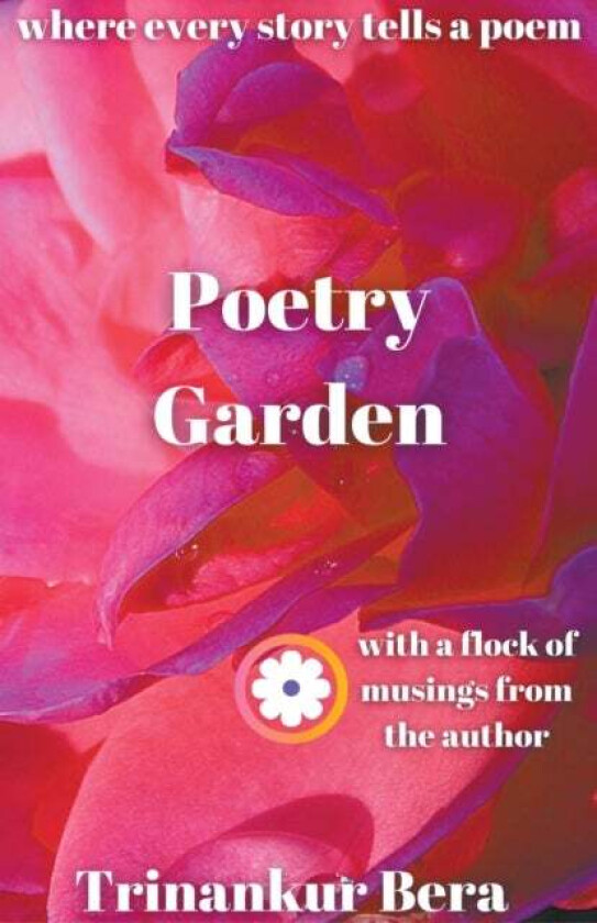 Poetry Garden av Trinankur Bera