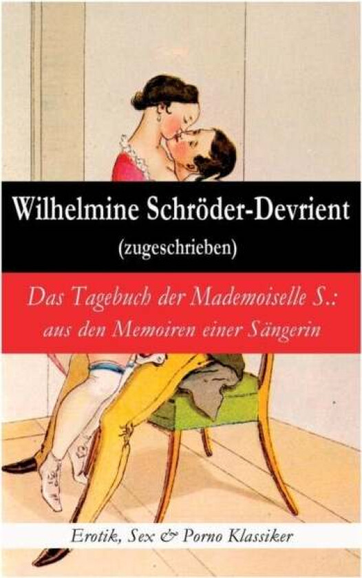 Das Tagebuch der Mademoiselle S. av Wilhelmine Schroder-Devrient