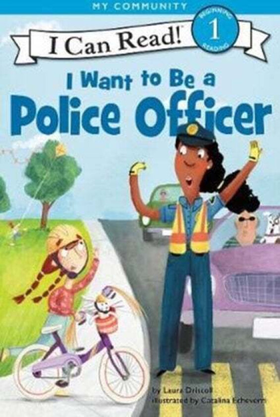 I Want to Be a Police Officer av Laura Driscoll