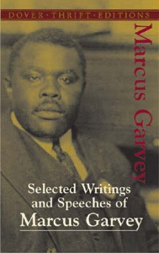 Selected Writings and Speeches of Marcus Garvey av Marcus Garvey