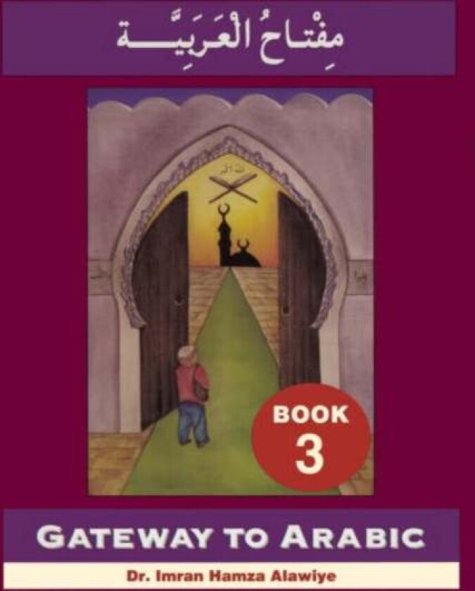 Gateway to Arabic av Imran Hamza Alawiye